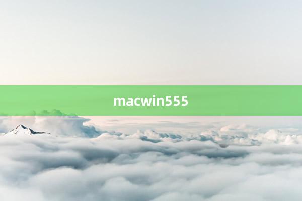 macwin555