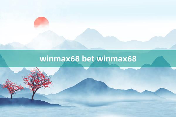 winmax68 bet winmax68