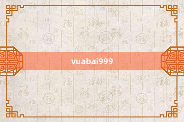 vuabai999