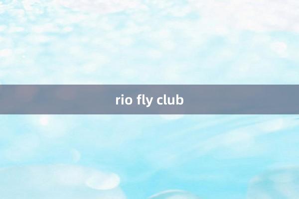 rio fly club