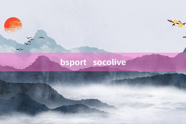 bsport   socolive