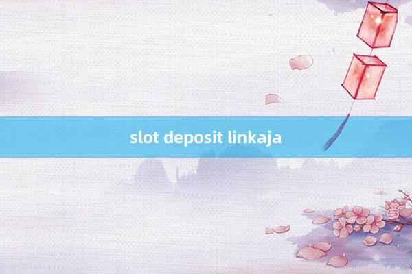 slot deposit linkaja